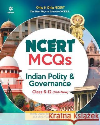 NCERT MCQs Indian Polity & Governance Class 6-12 (Old+New) Kishore, Nihit 9789326191074 Arihant Publication - książka