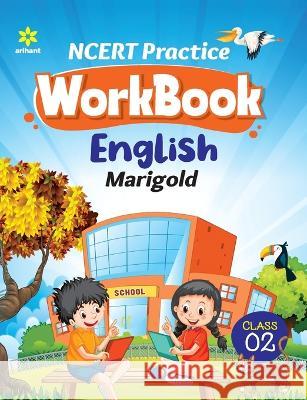 NCERT Practice Workbook English Marigold Class 2nd Emmanuel D'Souza Gloria D'Souza 9789327196757 Arihant Publication India Limited - książka