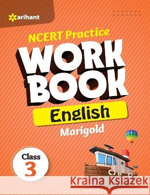 NCERT Practice Workbook English Marigold Class 3rd Emmanuel D'Souza Gloria D'Souza 9789327196795 Arihant Publication India Limited - książka