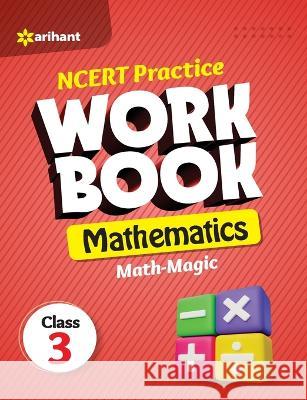 NCERT Practice Workbook Mathematics Math-Magic Class 3rd Rashmi Jaiswal 9789327196771 Arihant Publication India Limited - książka