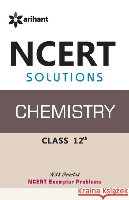 NCERT Solutions Chemistry 12th Rastogi, Geeta 9789351416227 Arihant Publication India Limited - książka