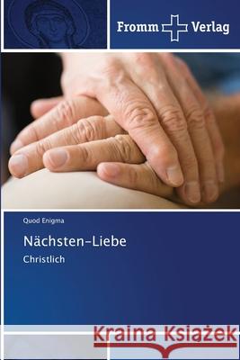 Nächsten-Liebe Quod Enigma 9786138370864 Fromm Verlag - książka