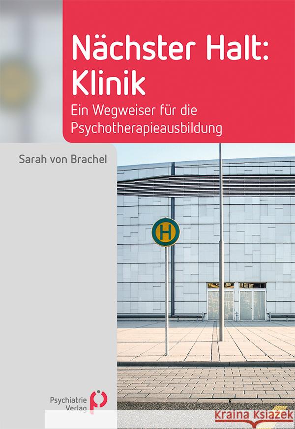 Nächster Halt: Klinik Brachel, Sarah von 9783884149300 Psychiatrie-Verlag - książka