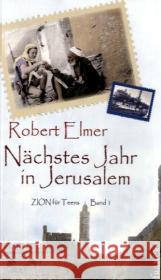 Nächstes Jahr in Jerusalem Elmer, Robert   9783868270068 Francke-Buchhandlung - książka