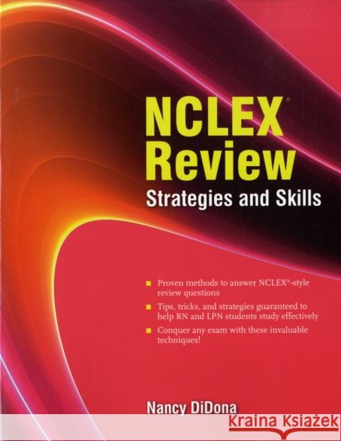 NCLEX Review: Strategies and Skills: Strategies and Skills Didona, Nancy 9780763752262 JONES AND BARTLETT PUBLISHERS, INC - książka