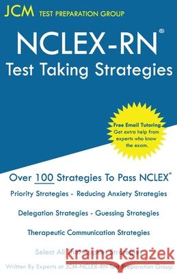 NCLEX-RN - Test Taking Strategies Jcm-Nclex-Rn Test Preparation Group 9781647689797 Jcm Test Preparation Group - książka