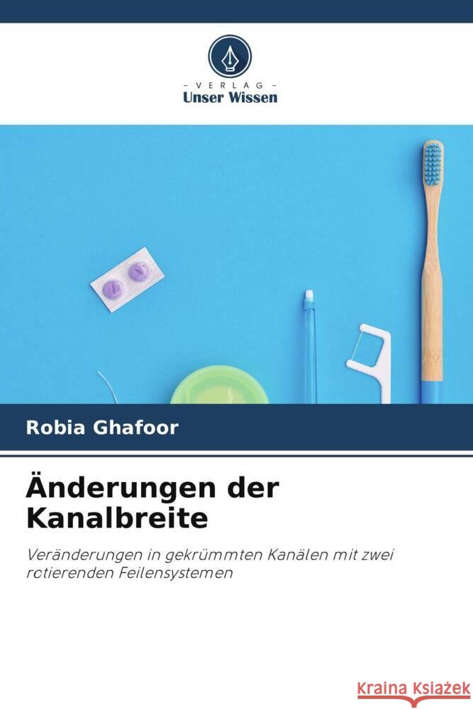 Änderungen der Kanalbreite Ghafoor, Robia 9786205409152 Verlag Unser Wissen - książka