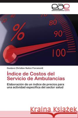Índice de Costos del Servicio de Ambulancias Nuñez Fioramonti Gustavo Christian 9783844346343 Editorial Academica Espanola - książka