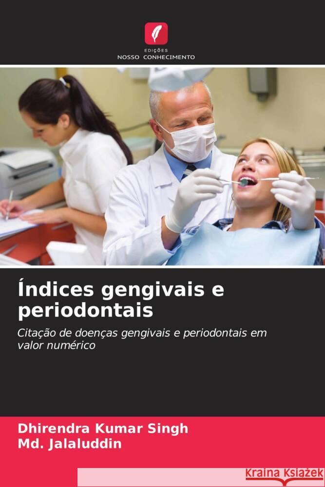 Índices gengivais e periodontais Singh, Dhirendra Kumar, Jalaluddin, Md. 9786206371625 Edições Nosso Conhecimento - książka