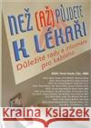 Než (až) půjdete k lékaři kol. 9788087138137 Agentura Lucie