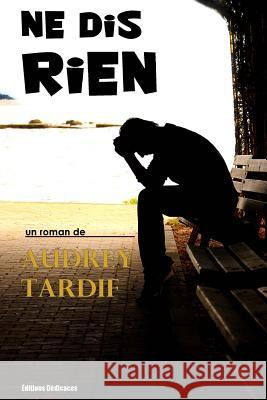 Ne dis rien Tardif, Audrey 9781770764057 Editions Dedicaces - książka