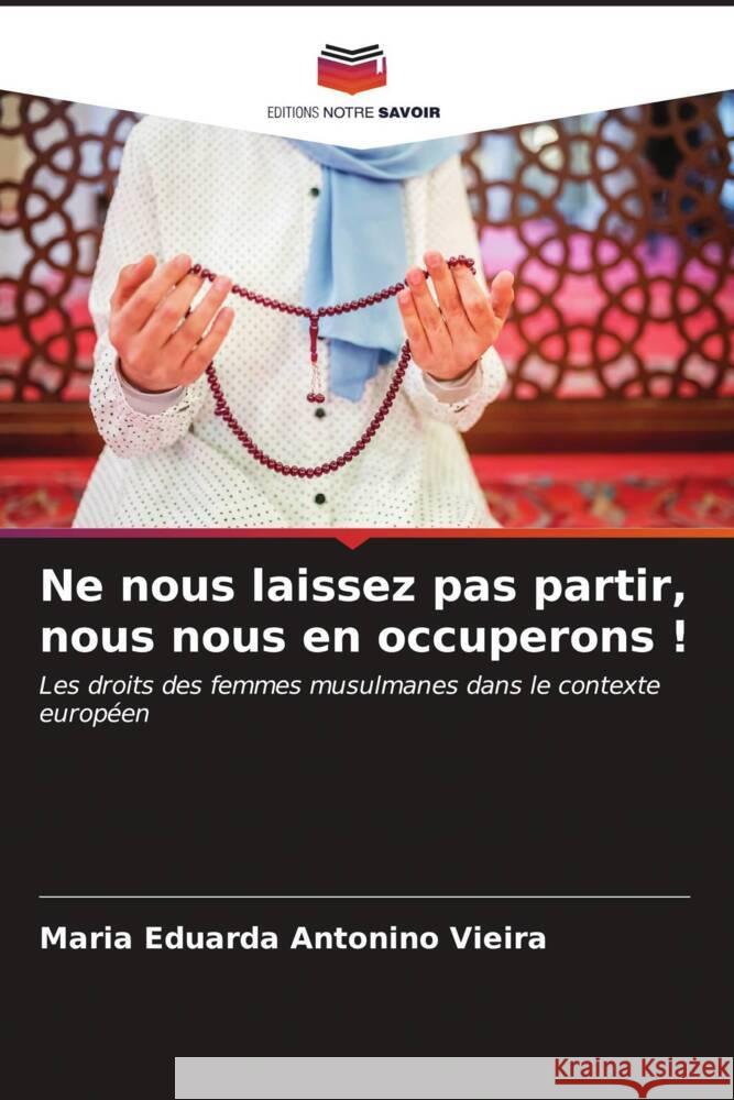 Ne nous laissez pas partir, nous nous en occuperons ! Antonino Vieira, Maria Eduarda 9786206541141 Editions Notre Savoir - książka