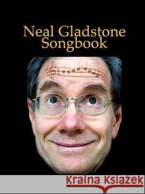 Neal Gladstone Songbook Neal Gladstone 9781365575204 Lulu.com - książka