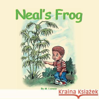 Neal's Frog M Loreas 9781413497199 Xlibris Us - książka