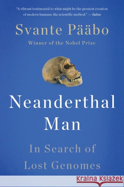 Neanderthal Man: In Search of Lost Genomes Pääbo, Svante 9780465054954 Basic Books - książka