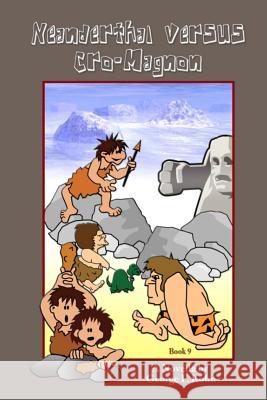 Neanderthal versus Cro-Magnon: A Novella by George F. Kohn Ned Cannon George F. Kohn 9781522734246 Createspace Independent Publishing Platform - książka