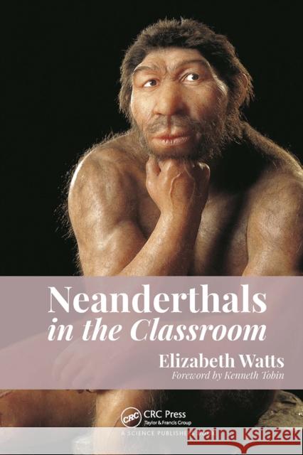 Neanderthals in the Classroom Elizabeth Watts 9781032088853 CRC Press - książka