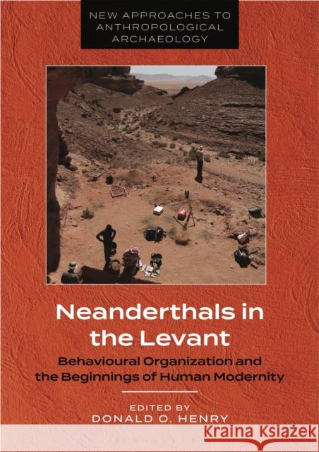 Neanderthals in the Levant: Behavioural Organization and the Beginnings of Human Modernity Henry, Donald O. 9781350343993 Bloomsbury Publishing PLC - książka