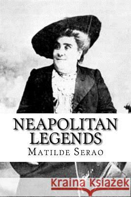 Neapolitan Legends Matilde Serao M. Taylor 9781977621498 Createspace Independent Publishing Platform - książka