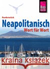 Neapolitanisch - Wort für Wort Krasa, Daniel 9783894167141 Reise Know-How Verlag Rump