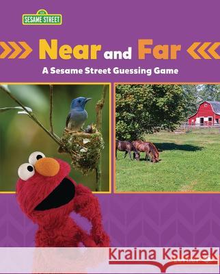 Near and Far: A Sesame Street (R) Guessing Game Marie-Therese Miller 9781728486727 Lerner Publishing Group - książka