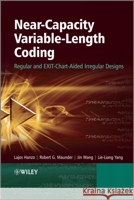 Near-Capacity Variable-Length Coding: Regular and EXIT-Chart-Aided Irregular Designs Hanzo, Lajos 9780470665206 John Wiley & Sons - książka