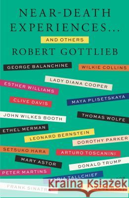 Near-Death Experiences . . . and Others Robert Gottlieb 9781250215062 Picador USA - książka