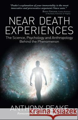 Near-Death Experiences: The Science and Sociology Behind the Phenomenon Anthony Peake 9781398844131 Sirius Entertainment - książka