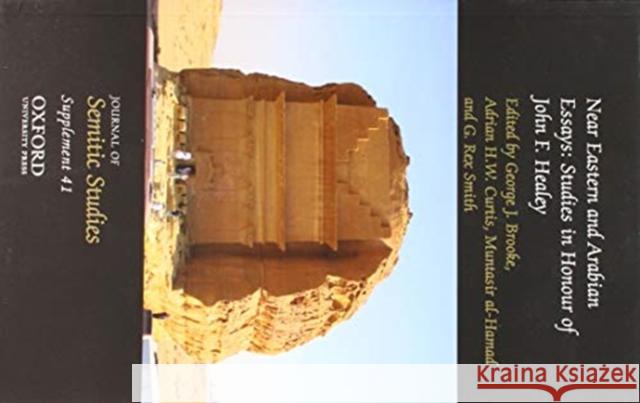 Near East and Arabian Essays: Studies in Honour of John F. Healey George J. Brooke Adrian H.W. Curtis Muntasir al-Hamad 9780198831068 Oxford University Press - książka