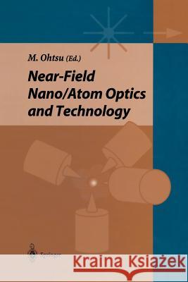 Near-Field Nano/Atom Optics and Technology Ohtsu, Motoichi 9784431680130 Springer - książka