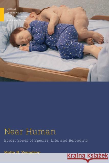 Near Human: Border Zones of Species, Life, and Belonging Mette N. Svendsen 9781978818224 Rutgers University Press - książka