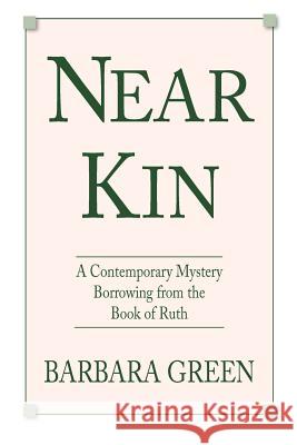 Near Kin Barbara Green 9781456581046 Createspace - książka