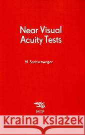 Near Visual Acuity Tests: And Professional Vision Testing Charts M. Sachsenweger 9789048158010 Not Avail - książka