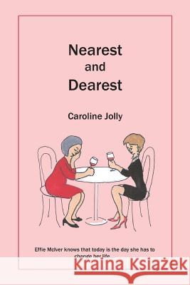 Nearest and Dearest Caroline Jolly 9781524630911 Authorhouse - książka