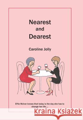 Nearest and Dearest Caroline Jolly 9781524630928 Authorhouse - książka