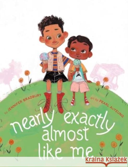 Nearly Exactly Almost Like Me Jennifer Bradbury Pearl Auyeung 9781481417679 Atheneum Books - książka