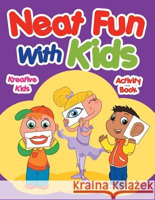 Neat Fun with Kids Activity Book Kreative Kids   9781683772194 Kreative Kids - książka