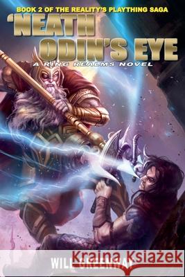 'Neath Odin's Eye Will Greenway 9798215534601 Writers Exchange E-Publishing - książka