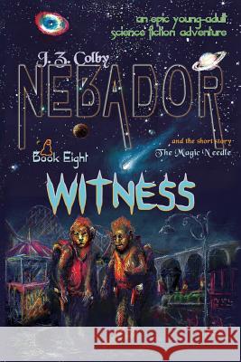 NEBADOR Book Eight: Witness: (Global Edition) Tully, Kathleen 9781936253760 Nebador Archives - książka