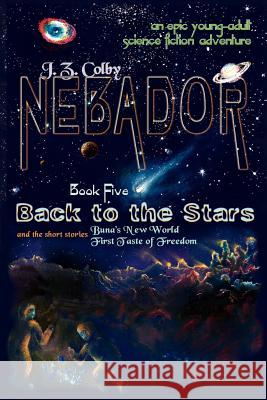 NEBADOR Book Five: Back to the Stars: (Global Edition) Buchanan, Karen 9781936253388 Nebador Archives - książka