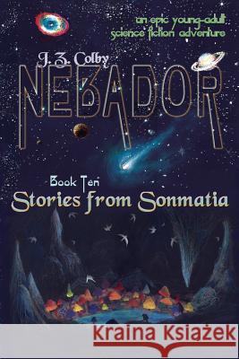 NEBADOR Book Ten: Stories from Sonmatia: (Global Edition) Oster, Sidney 9781936253906 Nebador Archives - książka