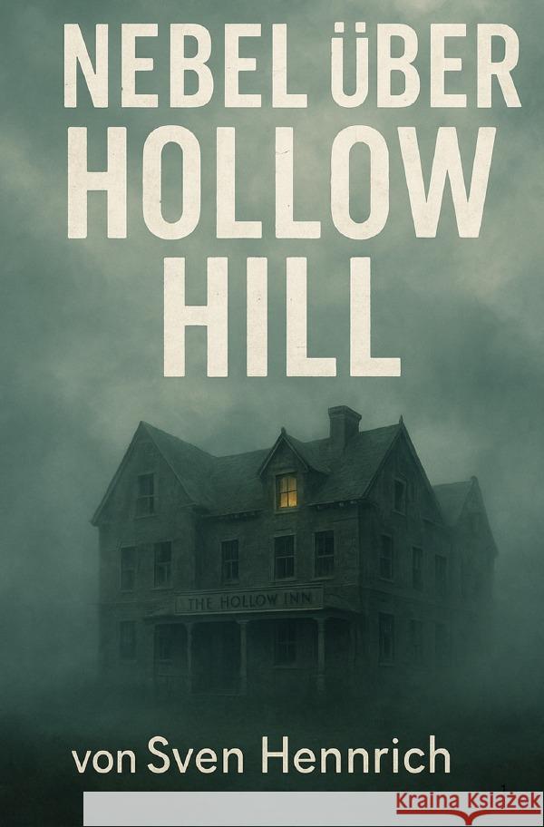 Nebel über Hollow Hill H., Sven 9783819086236 epubli - książka