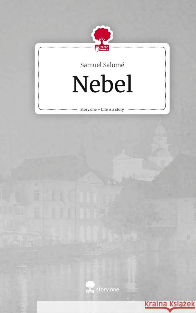 Nebel. Life is a Story - story.one Salomé, Samuel 9783710844294 story.one publishing - książka