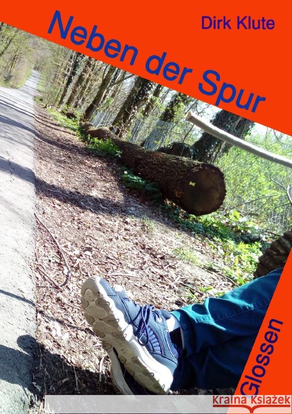 Neben der Spur : Abwegige Beobachtungen und zweckfreie Einsichten aus Psychiatrie und Leben (Glossen) Klute, Dirk 9783752942149 epubli - książka