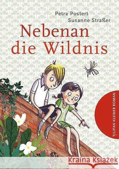 Nebenan die Wildnis Postert, Petra 9783864293320 Tulipan - książka