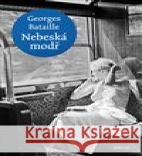 Nebeská modř Georges Bataille 9788075305206 Malvern - książka