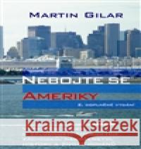 Nebojte se Ameriky Martin Gilar 9788086396699 Jalna - książka