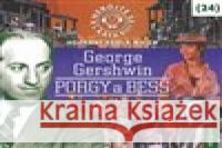 Nebojte se klasiky! 24 George Gershwin: Porgy a Bess George Gershwin 8590236105423 Radioservis - książka