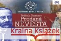 Nebojte se klasiky! Prodaná nevěsta BedÅ™ich Smetana 8590236065420 Radioservis - książka