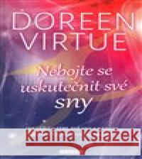Nebojte se uskutečnit své sny Doreen Virtue 9788073368838 Fontána - książka